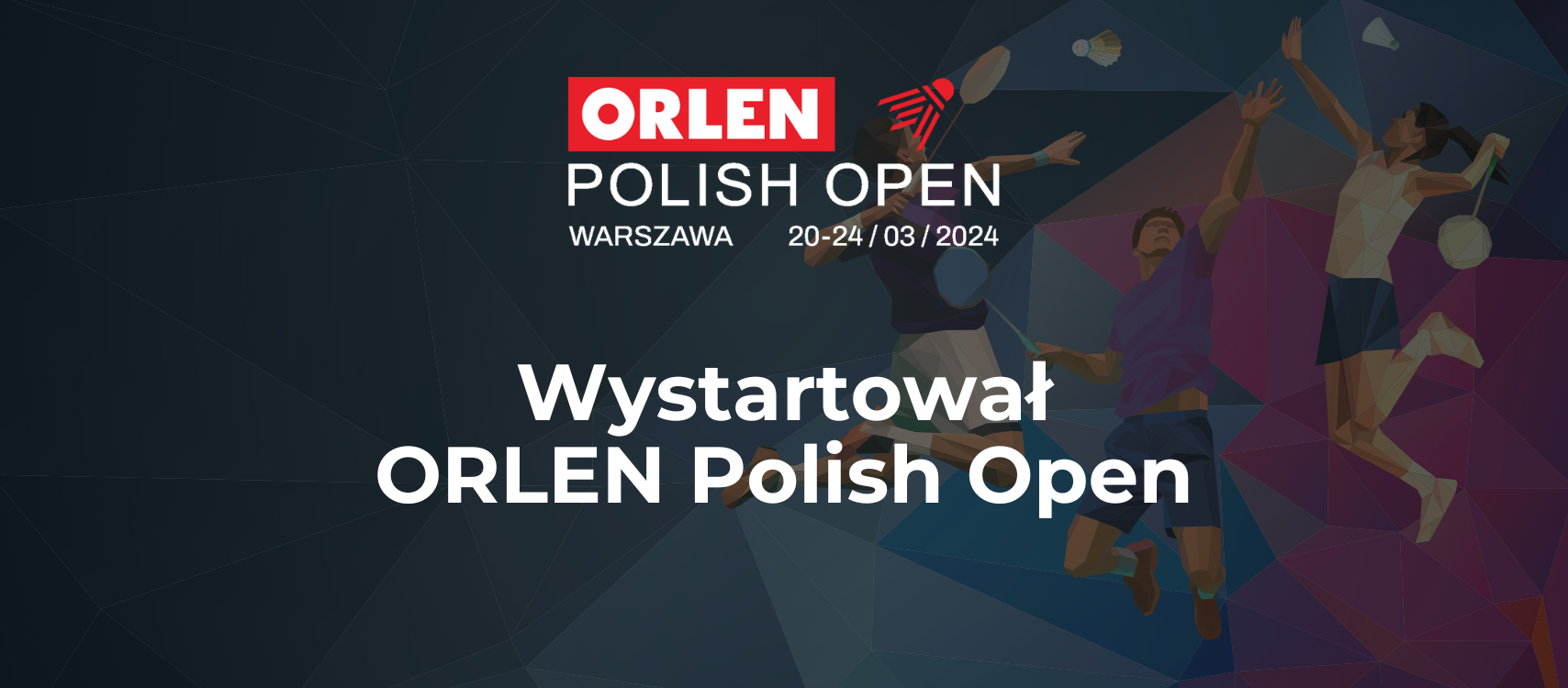 Czas na ORLEN Polish Open!