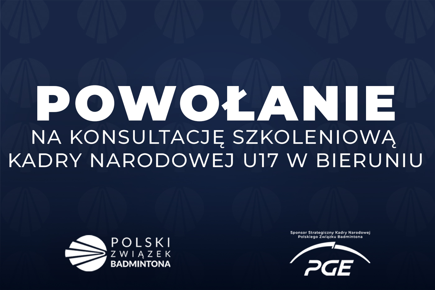 Powołanie na konsultację szkoleniową Kadry Narodowej U17 w Bieruniu