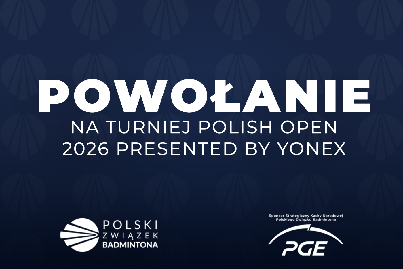 Powołanie na turniej Polish Open 2026 presented by Yonex