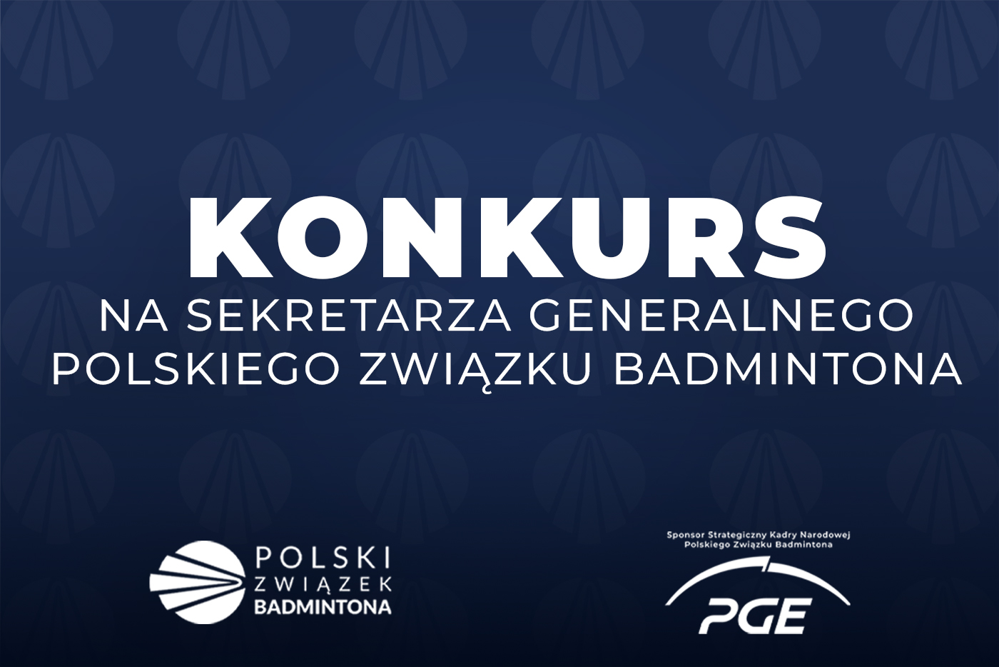 Konkurs na stanowisko Sekretarza Generalnego PZBad