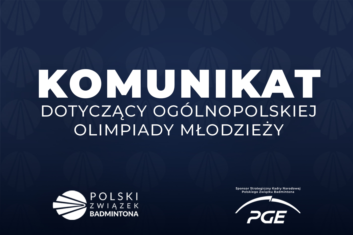 Komunikat dotyczący Ogólnopolskiej Olimpiady Młodzieży w Badmintonie
