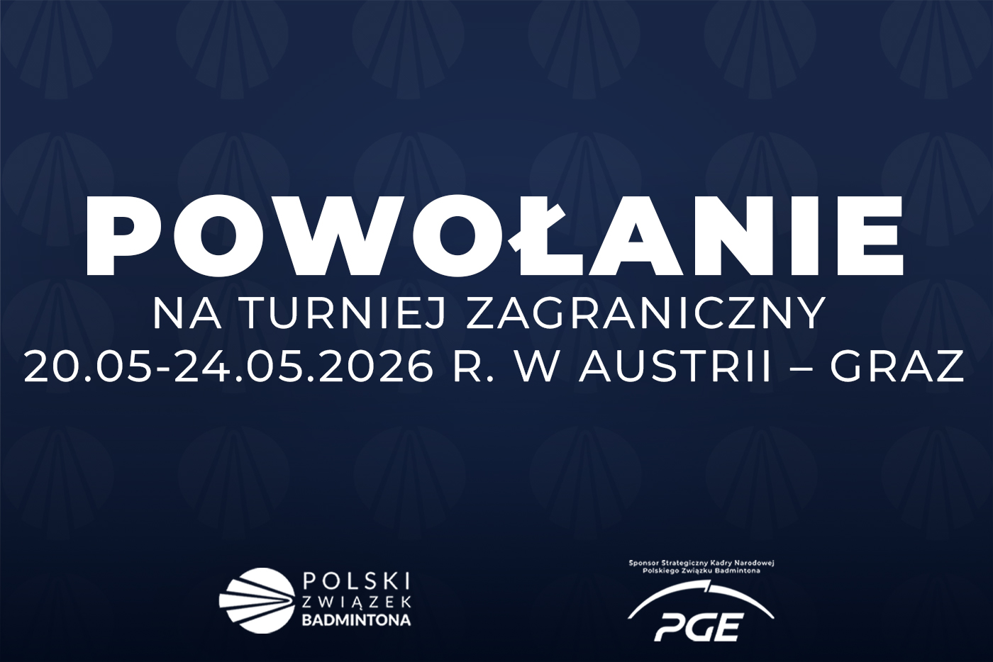 Powołanie na turniej zagraniczny 20.05-24.05.2026 r. w Austrii – Graz