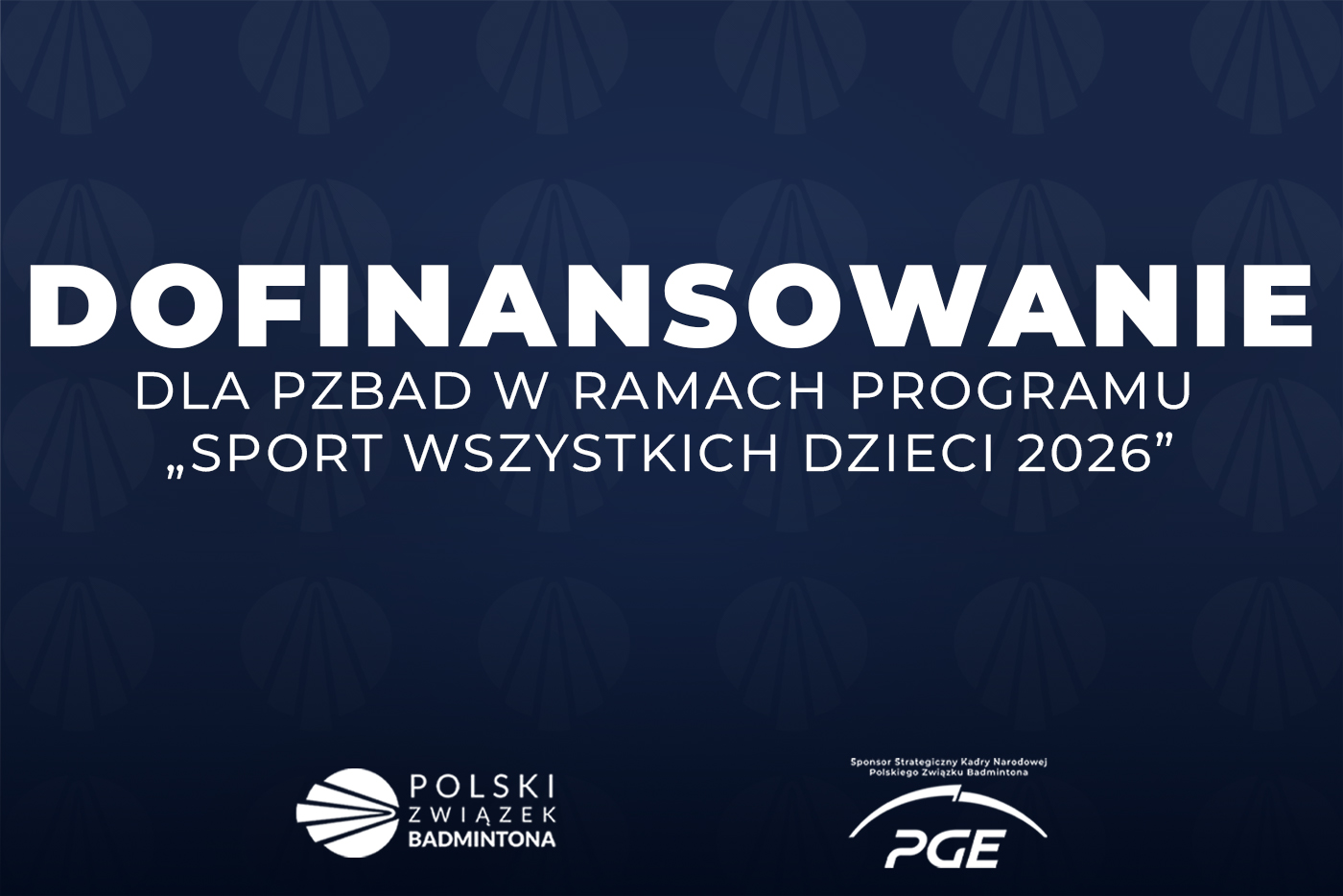 Dofinansowanie dla PZBad w ramach programu „Sport Wszystkich Dzieci 2026”