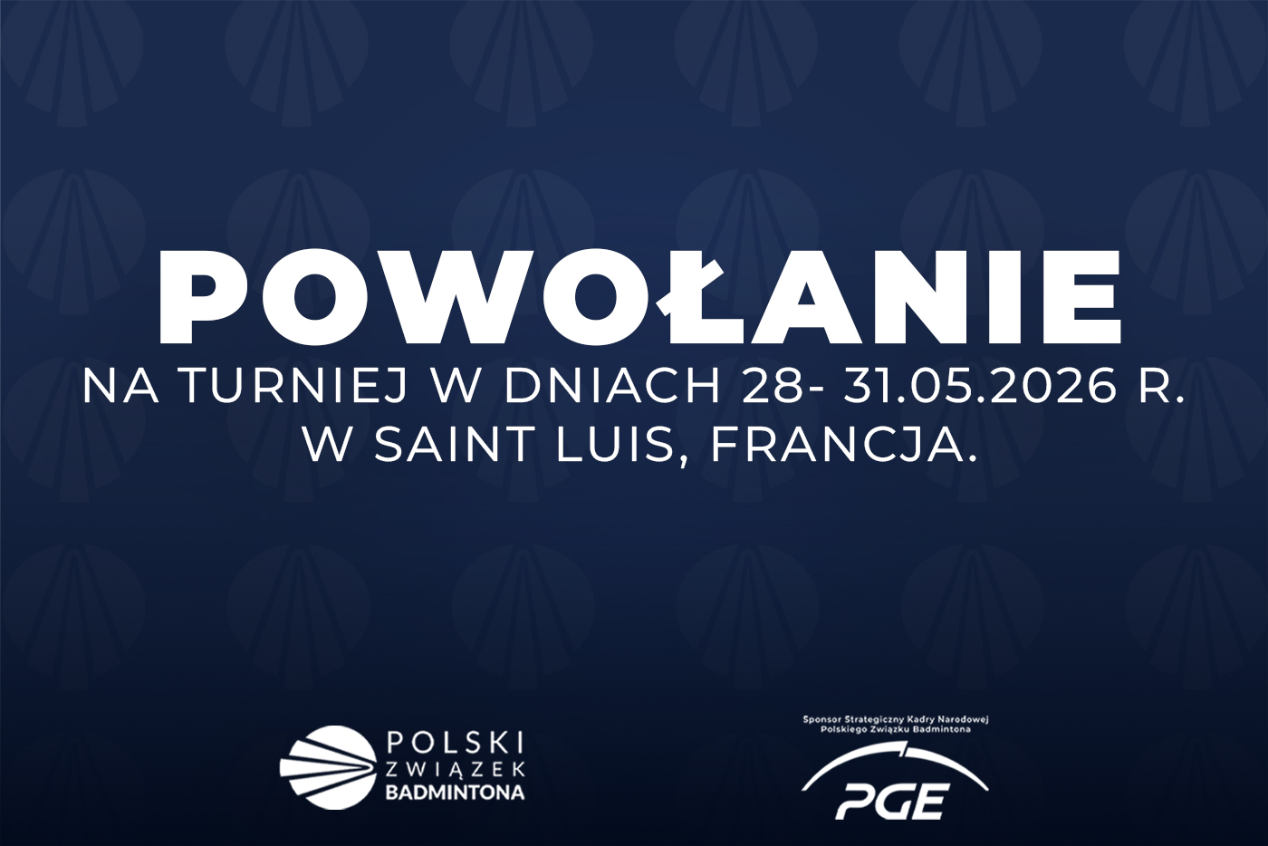Powołanie na turniej w dniach 28- 31.05.2026 r. w Saint Luis, Francja