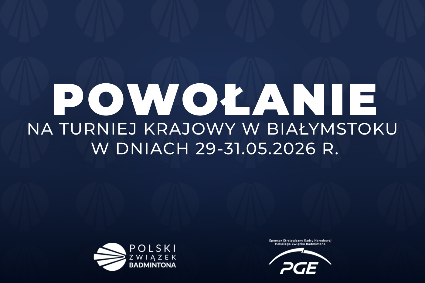 Powołanie na turniej krajowy w Białymstoku w dniach 29-31.05.2026 r.