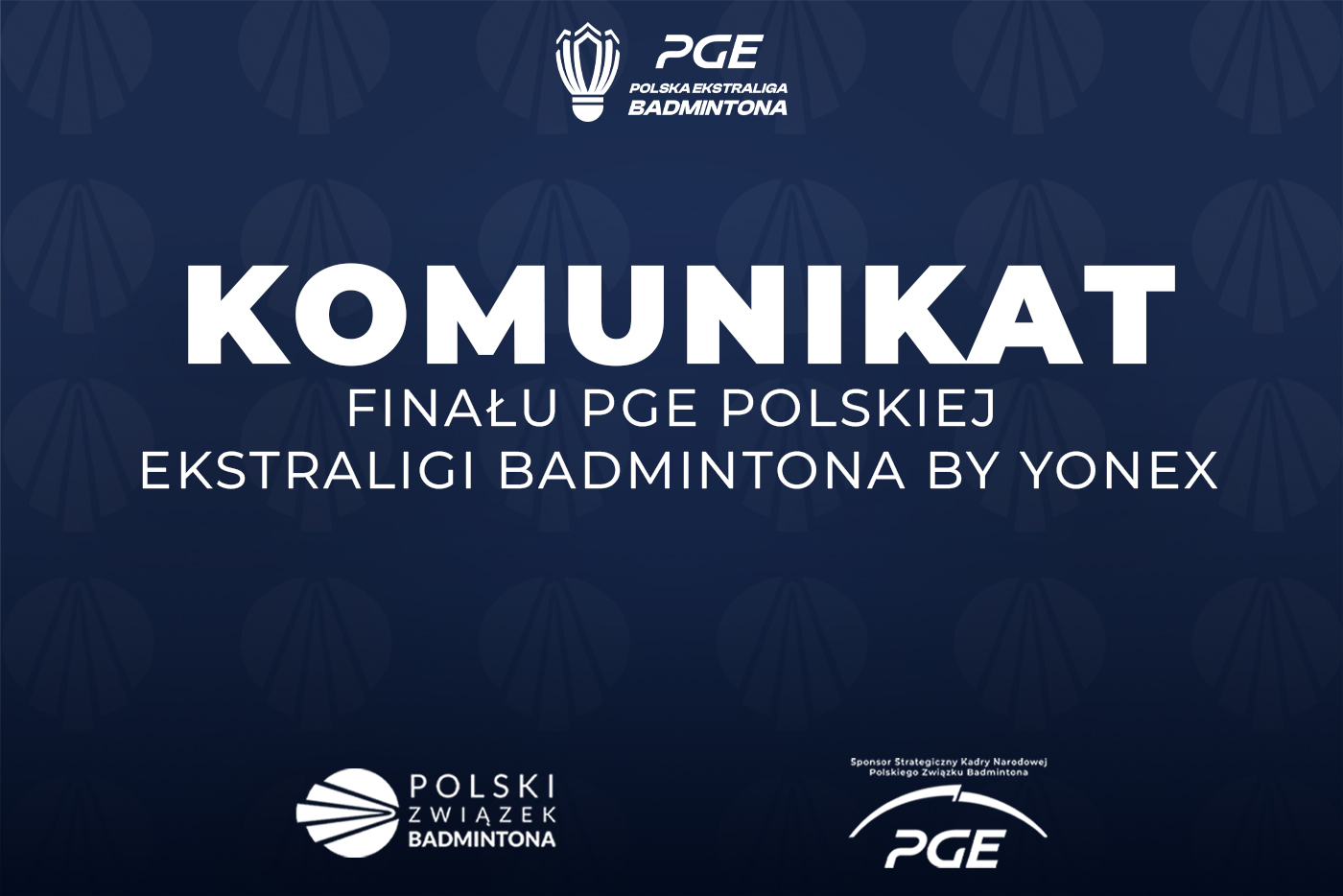 Komunikat Finału PGE Polskiej Ekstraligi Badmintona by Yonex
