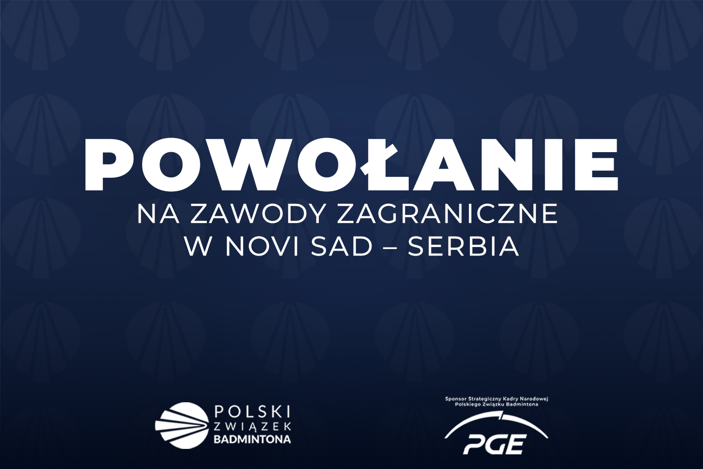 Powołanie na zawody zagraniczne w Novi Sad – Serbia
