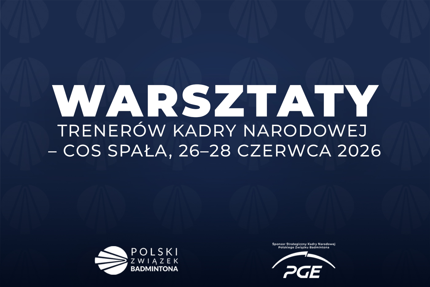 Warsztaty Trenerów Kadry Narodowej – COS Spała, 26–28 czerwca 2026