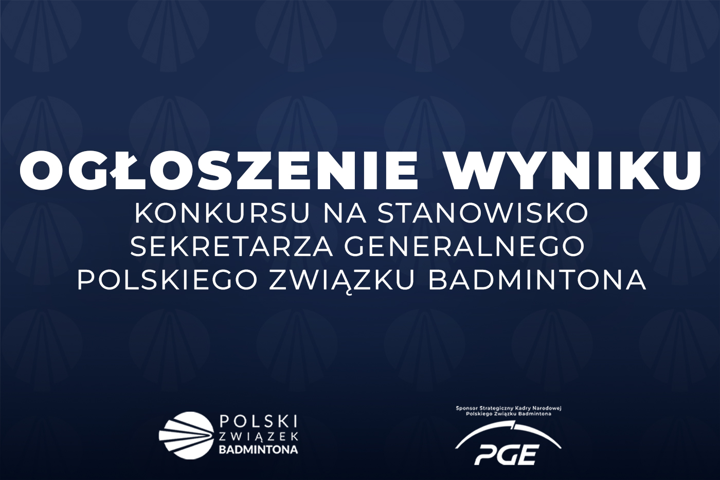 Ogłoszenie o Wyniku Konkursu na Stanowisko Sekretarza Generalnego Polskiego Związku Badmintona