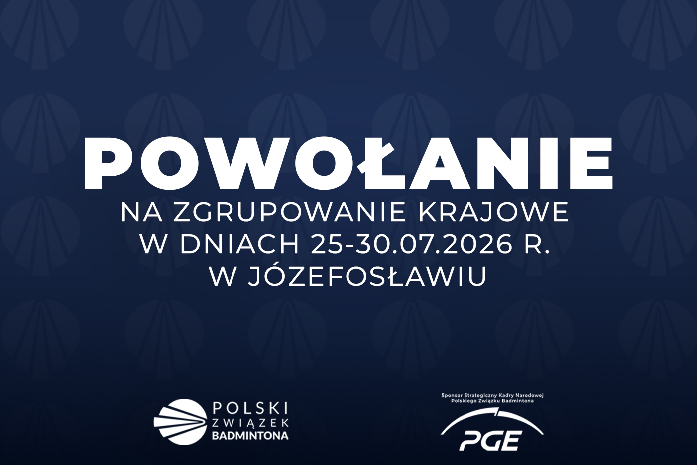 Powołanie na zgrupowanie krajowe w dniach 25-30.07.2026 r. w Józefosławiu