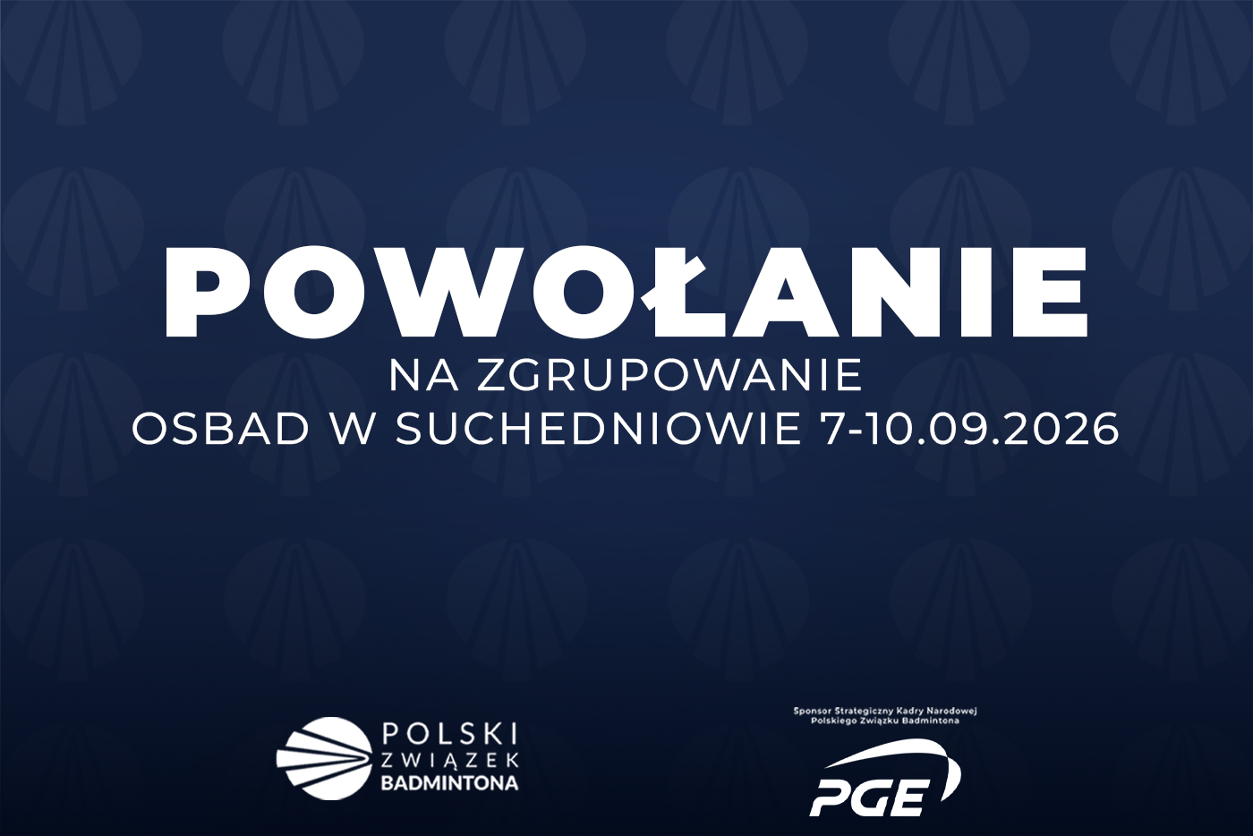 Powołanie zgrupowanie OSBad w Suchedniowie 7-10.09.2026v