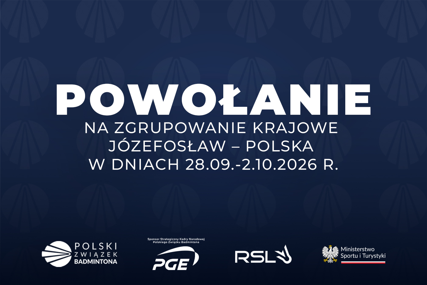 Powołanie na zgrupowanie krajowe Józefosław – Polska w dniach 28.09.-2.10.2026 r.