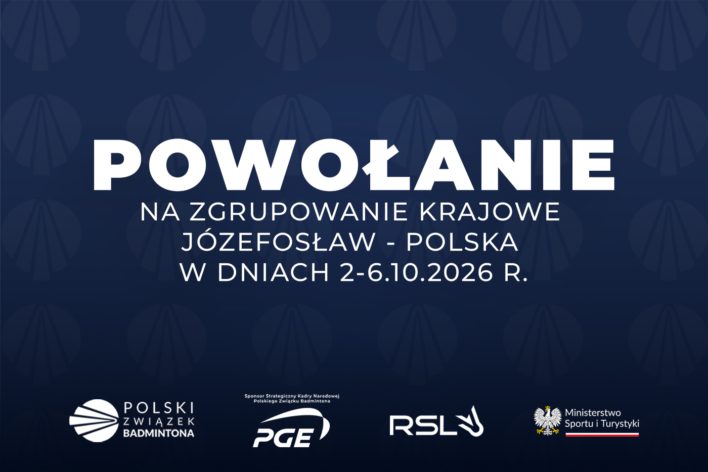 Powołanie na zgrupowanie krajowe Józefosław – Polska w dniach 2-6.10.2026 r.