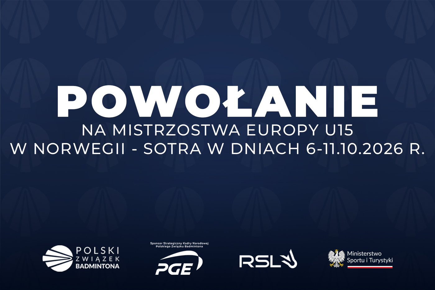 Powołanie na Mistrzostwa Europy U15 w Norwegii – Sotra w dniach 6-11.10.2026 r.
