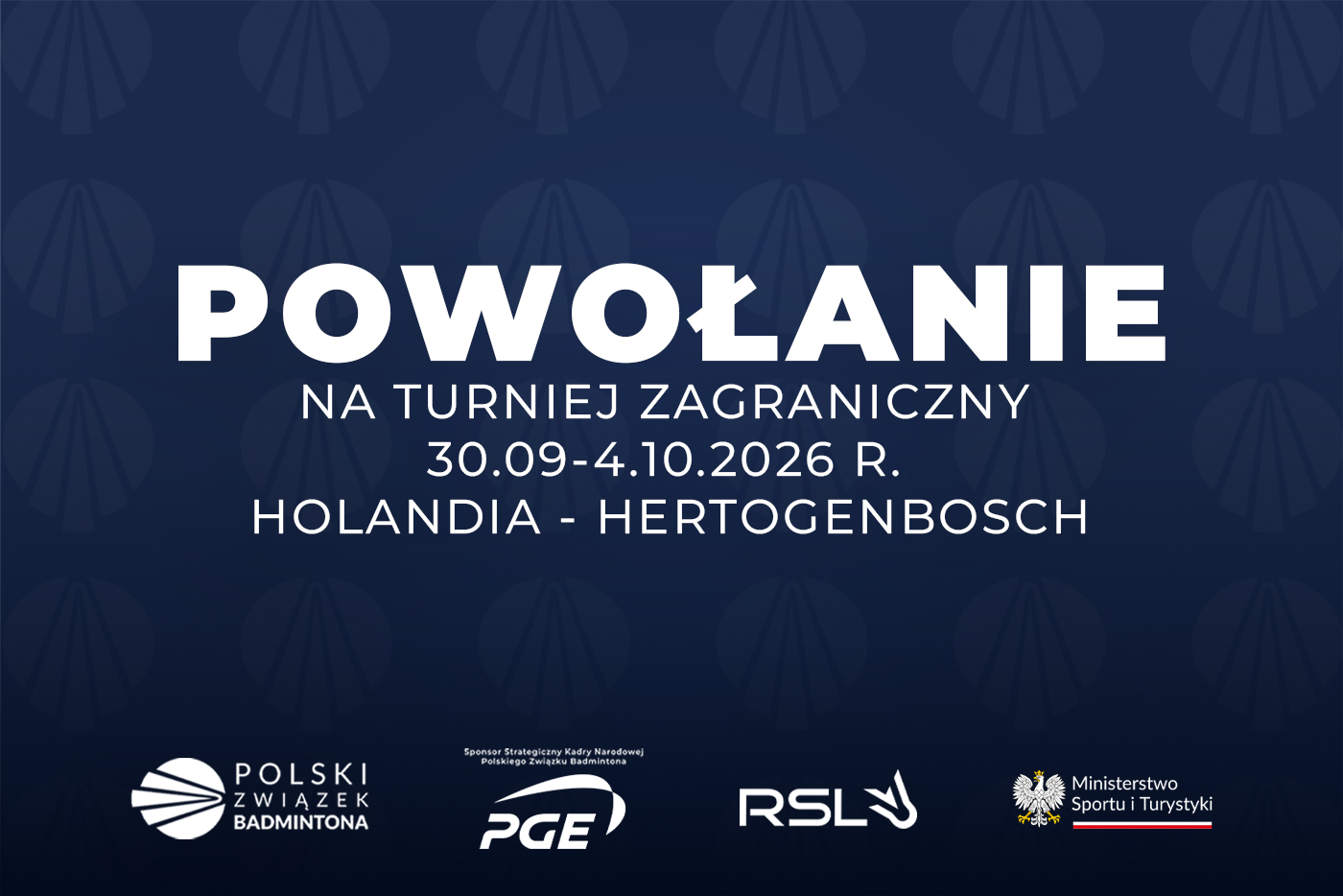 Powołanie na turniej zagraniczny 30.09-4.10.2026 r. Holandia – Hertogenbosch